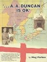 '... A. A. Duncan is OK': a story of one war and two captivities '... A. A. Duncan is OK': a story of one war and two captivities