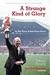 Strange Kind of Glory
