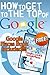 How to Get to the Top of Google Spring 2013 Edition: Search Engine Optimisation made simple for website and small business owners