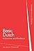 Basic Dutch: A Grammar and Workbook (Routledge Grammar Workbooks)