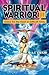 Spiritual Warrior III by B.T. Swami