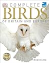 DK Complete Birds of Britain and Europe by Rob Hume