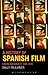 A History of Spanish Film: ...
