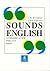Sounds English Pronunciation Practice Book by J. D. O'Connor