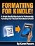 Formatting For Kindle!