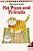 Fat Puss and Friends