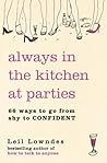 Always in the Kitchen at Parties