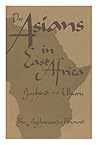 Asians in East Africa: Jayhind and Uhuru