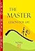 THE MASTER - LESSONS FOR LIFE