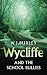 Wycliffe and the School Bullies by W.J. Burley Wycliffe and the School Bullies by W.J. Burley