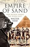 Book cover for Empire of Sand: How Britain Made the Middle East