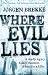 Where Evil Lies