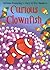 Curious Clownfish