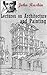 Lectures on Architecture and Painting (15 original Plates) Annotated Author's Biography and Illustrated 10 Works Author's Painting Pictures