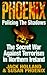Phoenix : Policing the Shadows - The Secret War Against Terrorism in Northern Ireland