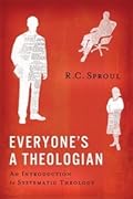 Everyone's a Theologian: An Introduction to Systematic Theology