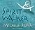Spirit Walker by Michelle Paver Spirit Walker by Michelle Paver