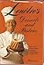 Lenotre's Desserts and Pastries: 201 Prized Recipes from France's Distinguished Pastry Chef (English and French Edition)