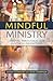 Mindful Ministry by Judith  Thompson