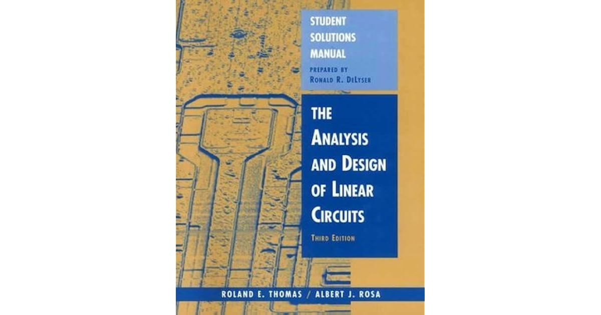 The Analysis and Design of Linear Circuits, Student Solutions Manual by