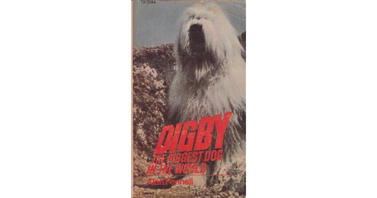 Digby The Biggest Dog in the World by Alan Fennell
