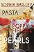 Pasta, Poppy Fields and Pearls