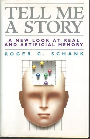 Tell Me a Story: A New Look at Real and Artificial Memory (Hardcover)
