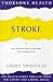 Stroke: The Complete Guide to Recovery and Rehabilitation