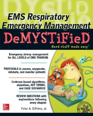 EMS Respiratory Emergency Management DeMYSTiFieD (Paperback)