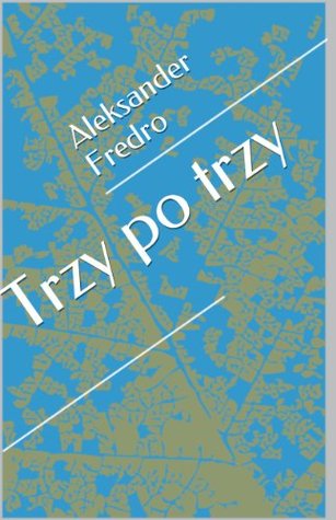 Trzy po trzy (Kindle Edition)