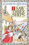 I Saw Three Ships by Elizabeth Goudge