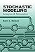 Stochastic Modeling: Analysis and Simulation (Dover Books on Mathematics)