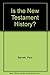 Is the New Testament History?