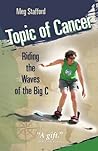 Topic of Cancer by Meg Stafford