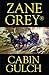 Cabin Gulch by Zane Grey