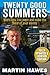 Twenty Good Summers by Martin Hawes Twenty Good Summers by Martin Hawes
