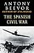 The Spanish Civil War by Antony Beevor