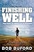 Finishing Well: What People Who 'Really Live' Do Differently