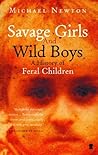 Savage Girls and Wild Boys by Michael     Newton