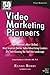 Video Marketing Pioneers by Randy Berry