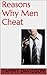 Reasons Why Men Cheat: ..and how to handle it (The Survive Guides Book 2)