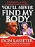 You'll Never Find My Body by Don Lasseter