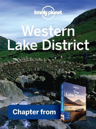 Lonely Planet Western Lake District: Chapter from Lake District Travel Guide (Kindle Edition)
