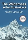The Wilderness First Aid Handbook