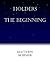 Holders - The Beginning (The Holders Book 1)