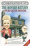 The Rovers Return Pub Quiz Book by Jo Kingston