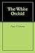 The White Orchid