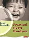 Penny Tassoni's Practical EYFS Handbook