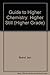 Guide to Higher Chemistry H...