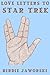 Love Letters to Star Trek